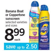 Banana Boat or Coppertone Sunsreen - $8.99 (Up to $2.50 off)