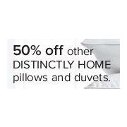 Select Distinctly Home Pillows and Duvets - 3 days Only - 50% off