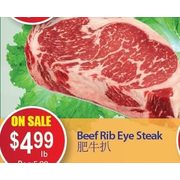 Beef Rib Eye Steak - $4.99/lb