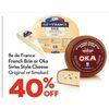 Ile De France French Brie Or Oka Swiss Style Cheese - 40% off