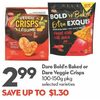 Dare Bold'n Baked Or Dare Veggie Crisps  - $2.99 (Up to $1.30 off)