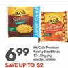 Mc Cain Premium Family Sized Fries  - $6.99 (Up to $2.00 off)